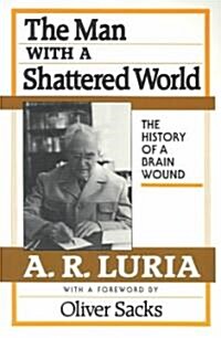 The Man with a Shattered World: The History of a Brain Wound (Paperback)