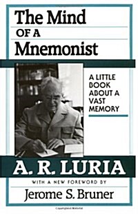 The Mind of a Mnemonist: A Little Book about a Vast Memory, with a New Foreword by Jerome S. Bruner (Paperback, Revised)