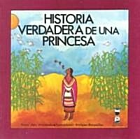 Historia Verdadera De Una Princesa (Paperback)