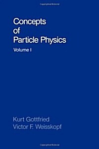 Concepts of Particle Physics (Paperback)