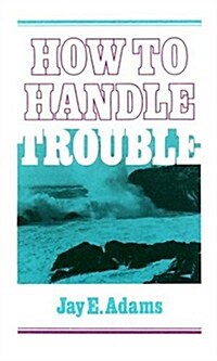 How to Handle Trouble (Paperback)