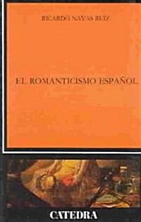 El romanticismo espanol / Spanish Romanticism (Paperback)