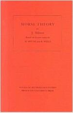 Morse Theory. (Am-51), Volume 51 (Paperback)