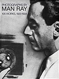 Photographs by Man Ray: 105 Works, 1920-1934 (Paperback)