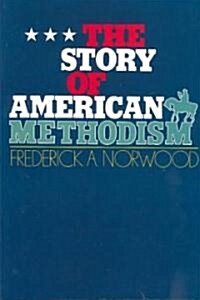 The Story of American Methodism (Paperback)