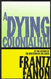 A Dying Colonialism (Paperback)