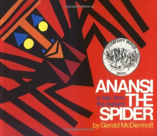 Anansi the Spider: A Tale from the Ashanti (Caldecott Honor Book) (Hardcover)