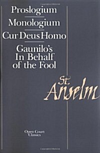 Basic Writings: Proslogium, Mologium, Gaunilos in Behalf of the Fool, Cur Deus Homo (Paperback, 2, Revised)