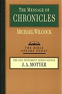The Message of Chronicles (Paperback)