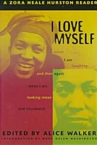 I Love Myself: When I Am Laughing...and Then Again When I Am Looking Mean and Impressive (Paperback)