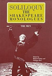 Soliloquy! the Men: The Shakespeare Monologues (Paperback)