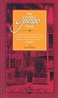 [중고] The Little Gumbo Book: Twenty-Seven Carefully Created Recipes That Will Enable Everyone to Enjoy the Special Experience of Gumbo                  (Hardcover)