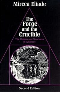 The Forge and the Crucible: The Origins and Structure of Alchemy (Paperback, 2)