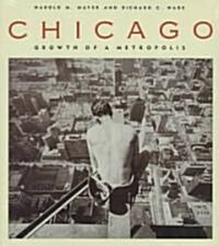 Chicago: Growth of a Metropolis (Paperback, Revised)