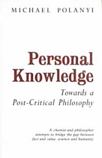 [중고] Personal Knowledge: Towards a Post-Critical Philosophy (Paperback)