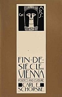 [중고] Fin-de-Siecle Vienna: Politics and Culture (Paperback)