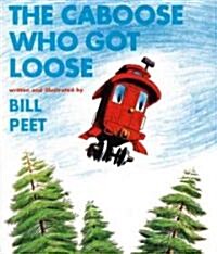The Caboose Who Got Loose (Paperback)