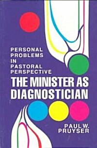 The Minister as Diagnostician: Personal Problems in Pastoral Perspective (Paperback)