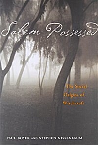 Salem Possessed: The Social Origins of Witchcraft (Paperback, Revised)