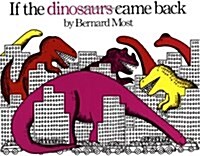 If the Dinosaurs Came Back (Hardcover)