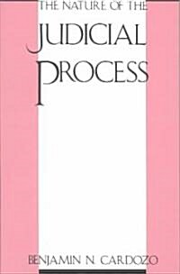 The Nature of the Judicial Process (Paperback)