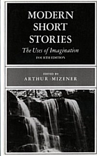 Modern Short Stories: The Uses of Imagination (Paperback, 4)