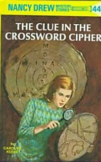 Nancy Drew 44: The Clue in the Crossword Cipher (Hardcover, Revised)