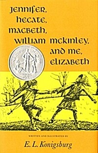 Jennifer, Hecate, Macbeth, William McKinley, and Me, Elizabeth (Hardcover)