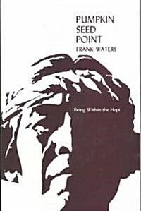 Pumpkin Seed Point: Being Within the Hopi (Paperback)