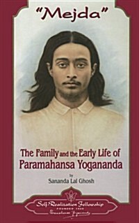Mejda: The Family and Early Life of Paramahansa Yogananda (Hardcover)
