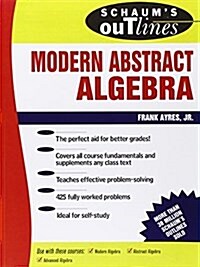 Schaums Outline of Modern Abstract Algebra (Paperback)