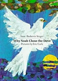 Why Noah Chose the Dove (Hardcover)