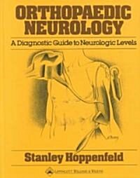 Orthopaedic Neurology: A Diagnostic Guide to Neurologic Levels (Hardcover)