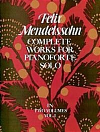 Complete Works for Pianoforte Solo, Vol. I: Volume 1 (Paperback)