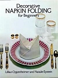 Decorative Napkin Folding for Beginners (Paperback)
