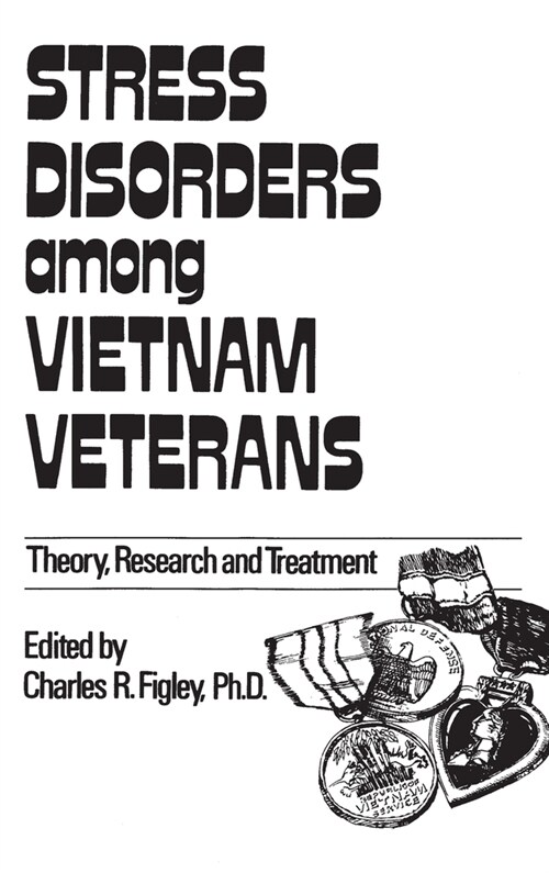 Stress Disorders Among Vietnam Veterans: Theory, Research, (Hardcover)