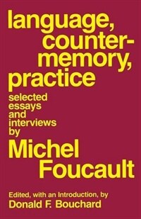 Language, Counter-Memory, Practice: Selected Essays and Interviews (Paperback, Revised)
