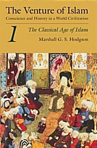 The Venture of Islam, Volume 1: The Classical Age of Islam (Paperback, 2)