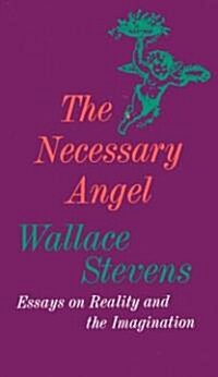 The Necessary Angel: Essays on Reality and the Imagination (Paperback)
