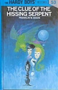 Hardy Boys 53: The Clue of the Hissing Serpent (Hardcover)