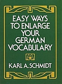 Easy Ways to Enlarge Your German Vocabulary (Paperback)