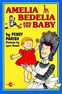 Amelia Bedelia and the Baby (Library)
