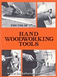 The Use of Hand Woodworking Tools (Paperback)