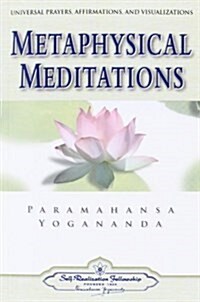 Metaphysical Meditations: Universal Prayers, Affirmations, and Visualizations (Paperback, Revised)