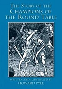 The Story of the Champions of the Round Table (Paperback)