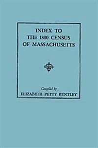 Index to the 1800 Census of Massachusetts (Paperback)