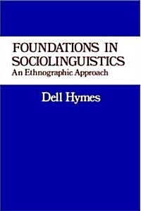 Foundations in Sociolinguistics: An Ethnographic Approach (Paperback)