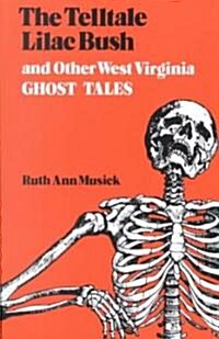 The Telltale Lilac Bush and Other West Virginia Ghost Tales (Paperback)