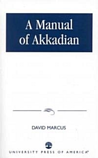 A Manual of Akkadian (Paperback)