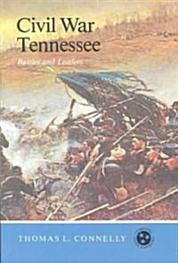 Civil War Tennessee: Battles and Leaders (Paperback)